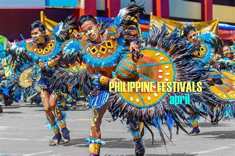 List: Festivals in the Philippines this April .